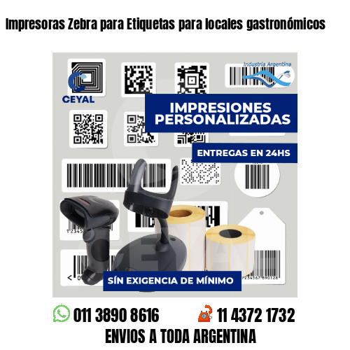 Impresoras Zebra para Etiquetas para locales gastronómicos