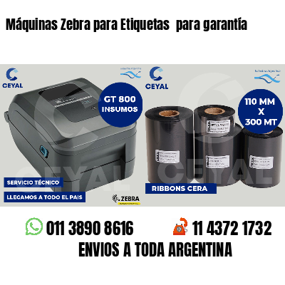 Máquinas Zebra para Etiquetas para garantía
