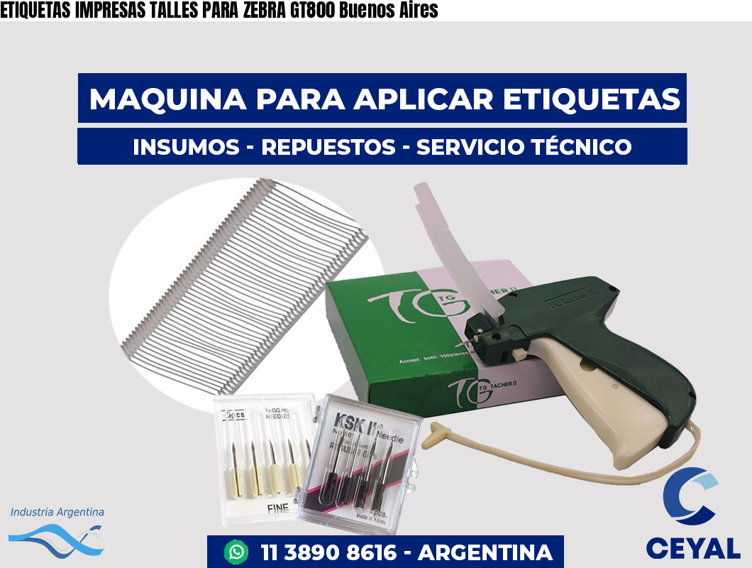 ETIQUETAS IMPRESAS TALLES PARA ZEBRA GT800 Buenos Aires