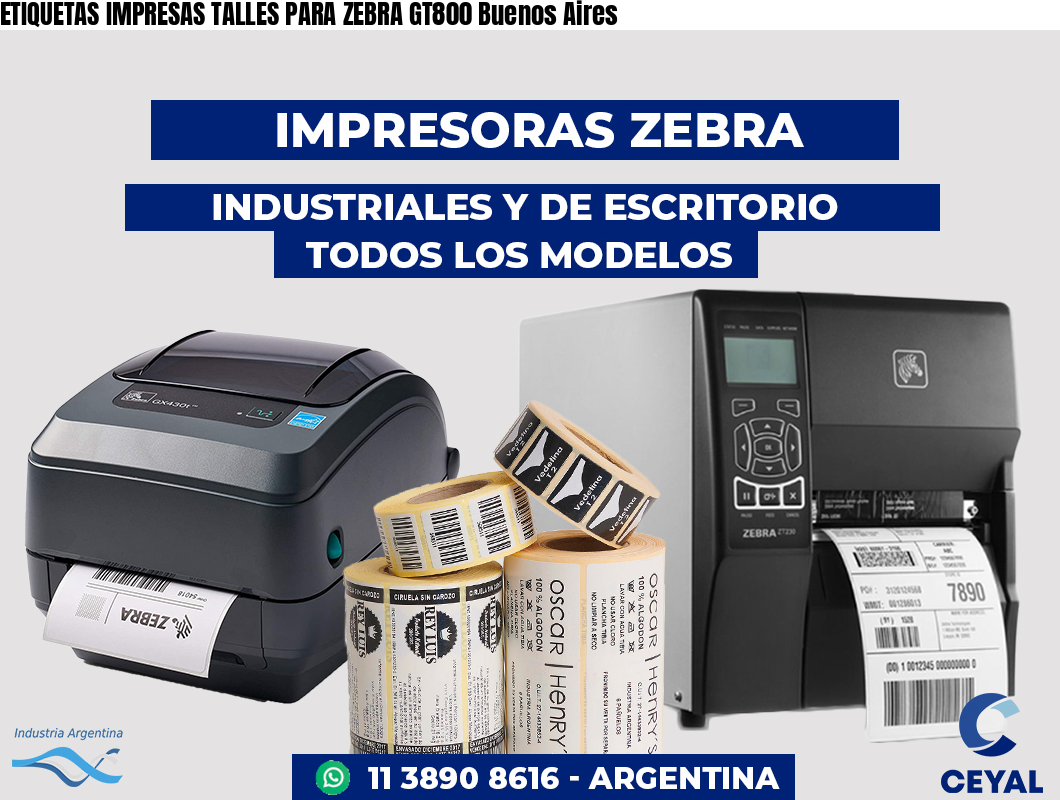 ETIQUETAS IMPRESAS TALLES PARA ZEBRA GT800 Buenos Aires