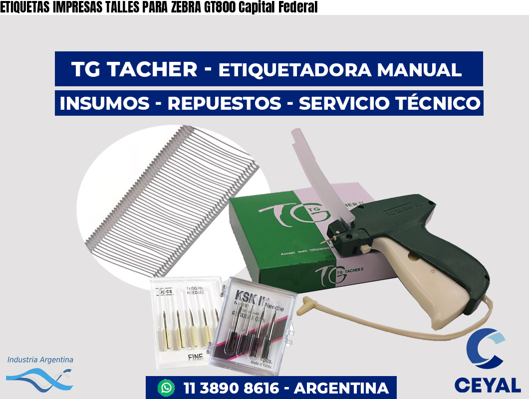 ETIQUETAS IMPRESAS TALLES PARA ZEBRA GT800 Capital Federal