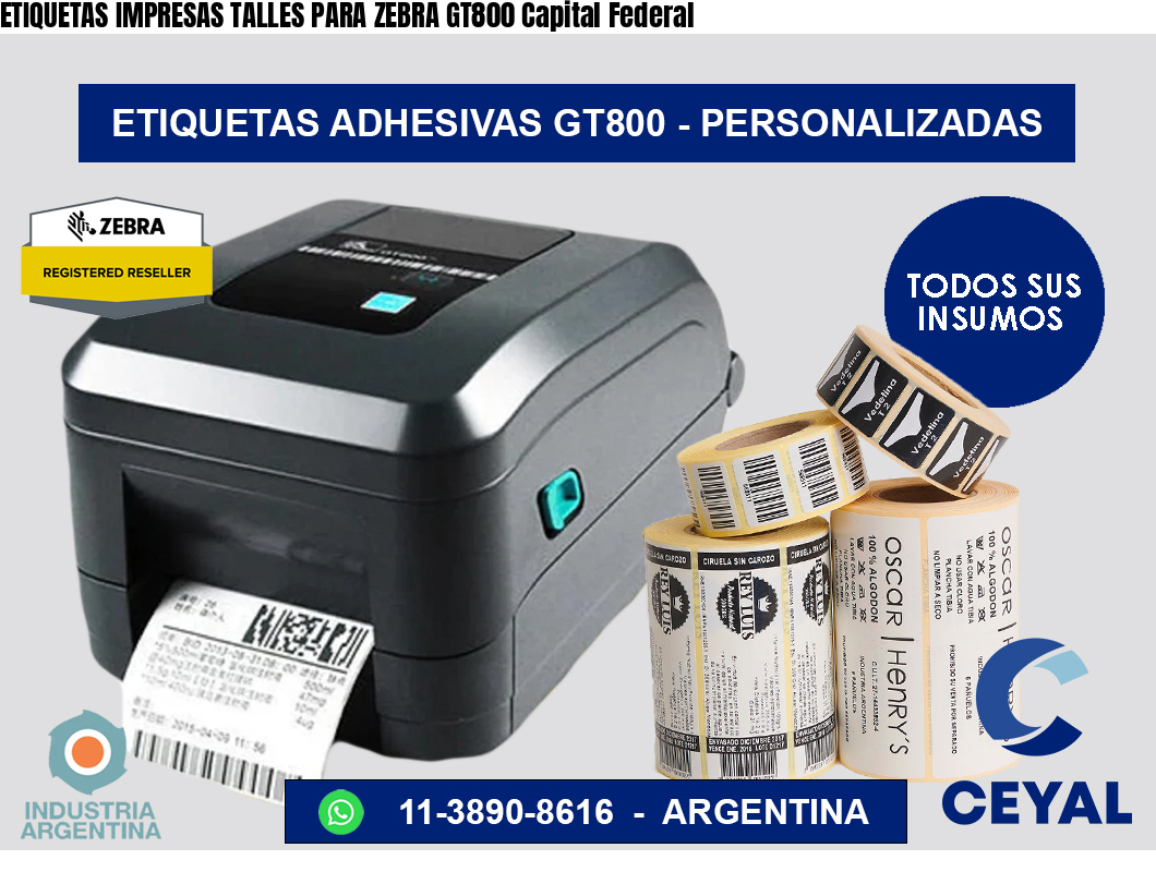 ETIQUETAS IMPRESAS TALLES PARA ZEBRA GT800 Capital Federal