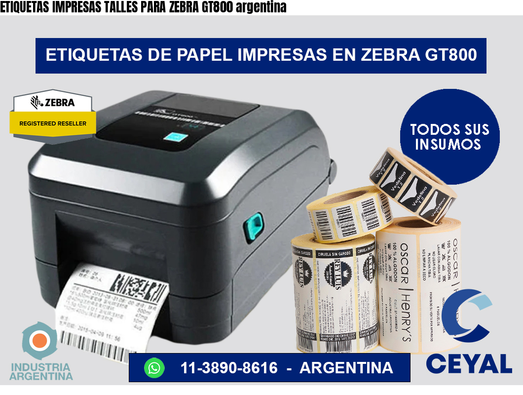 ETIQUETAS IMPRESAS TALLES PARA ZEBRA GT800 argentina