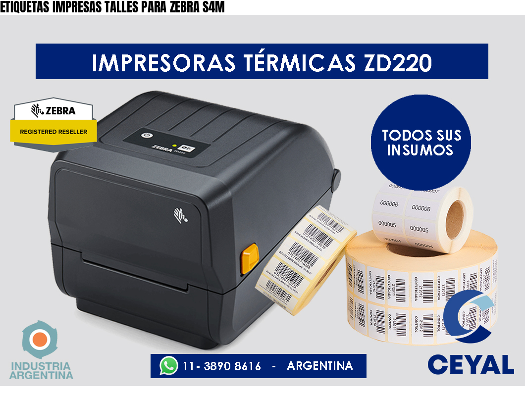 ETIQUETAS IMPRESAS TALLES PARA ZEBRA S4M