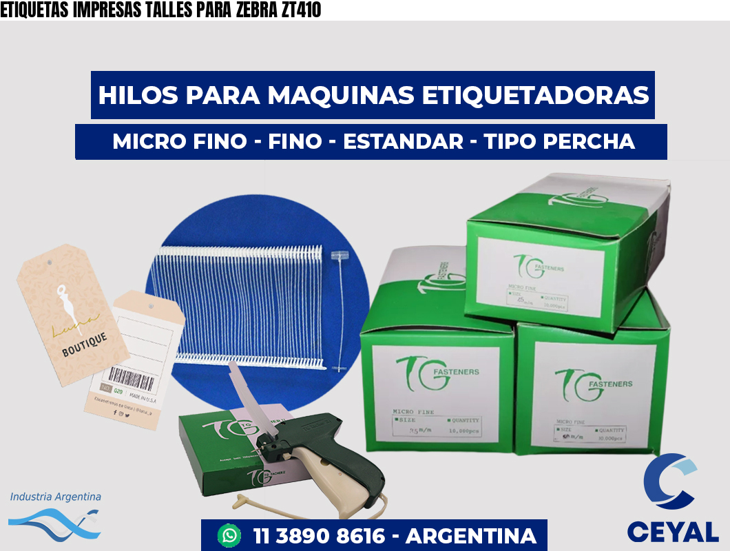 ETIQUETAS IMPRESAS TALLES PARA ZEBRA ZT410