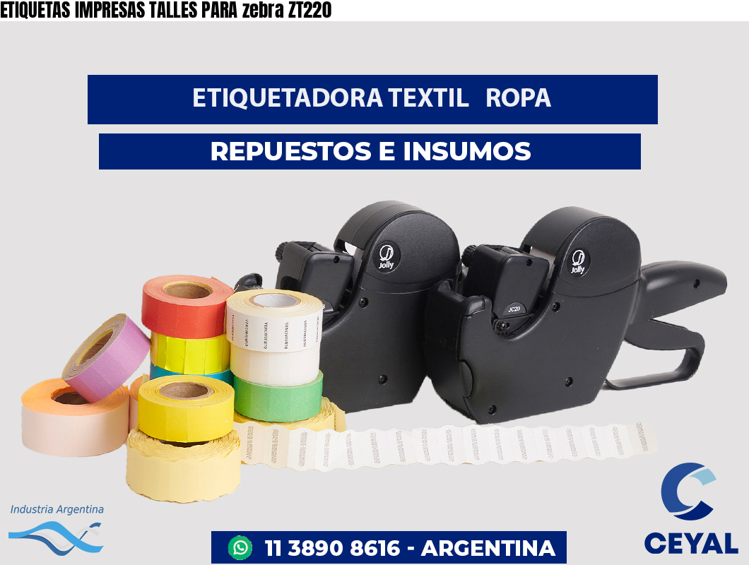 ETIQUETAS IMPRESAS TALLES PARA zebra ZT220