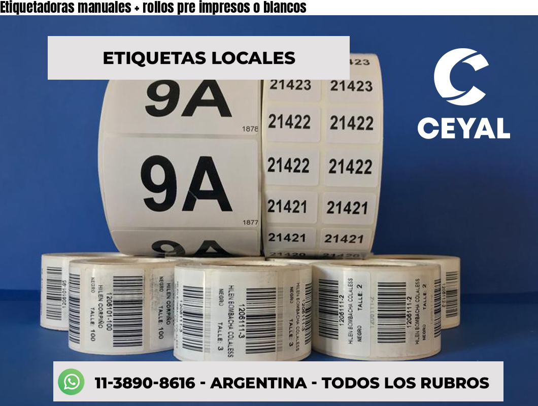 Etiquetadoras manuales + rollos pre impresos o blancos