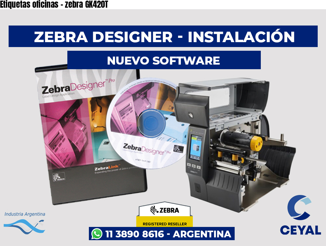 Etiquetas oficinas - zebra GK420T