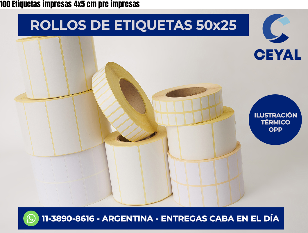 100 Etiquetas impresas 4×5 cm pre impresas
