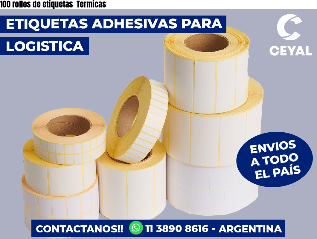 100 rollos de etiquetas  Termicas