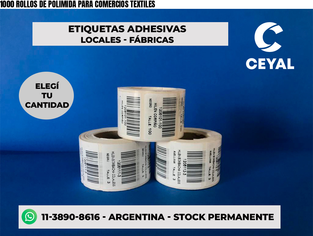 1000 ROLLOS DE POLIMIDA PARA COMERCIOS TEXTILES