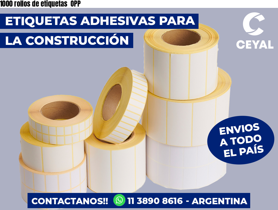 1000 rollos de etiquetas OPP