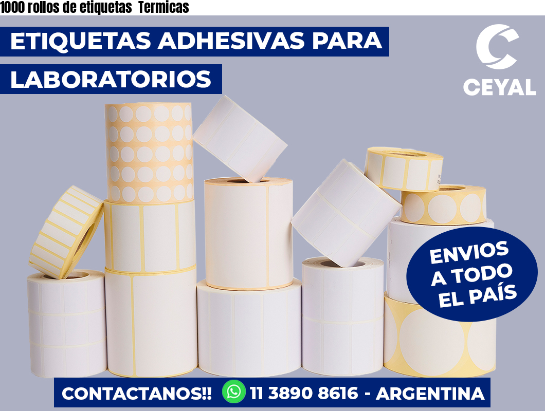 1000 rollos de etiquetas Termicas