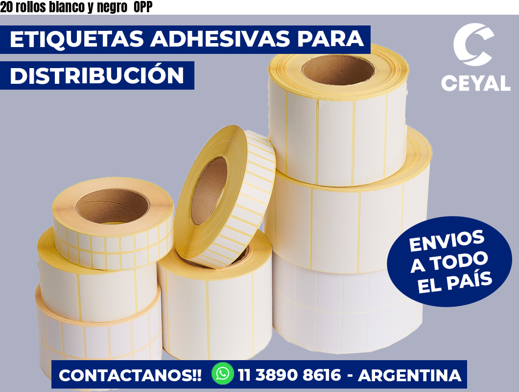 20 rollos blanco y negro OPP