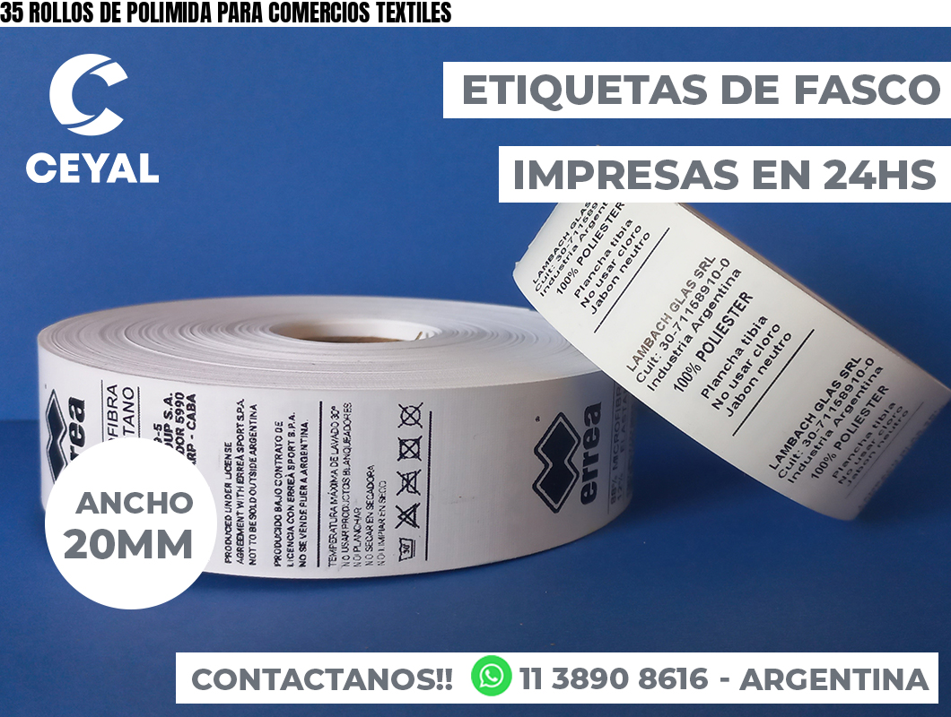 35 ROLLOS DE POLIMIDA PARA COMERCIOS TEXTILES