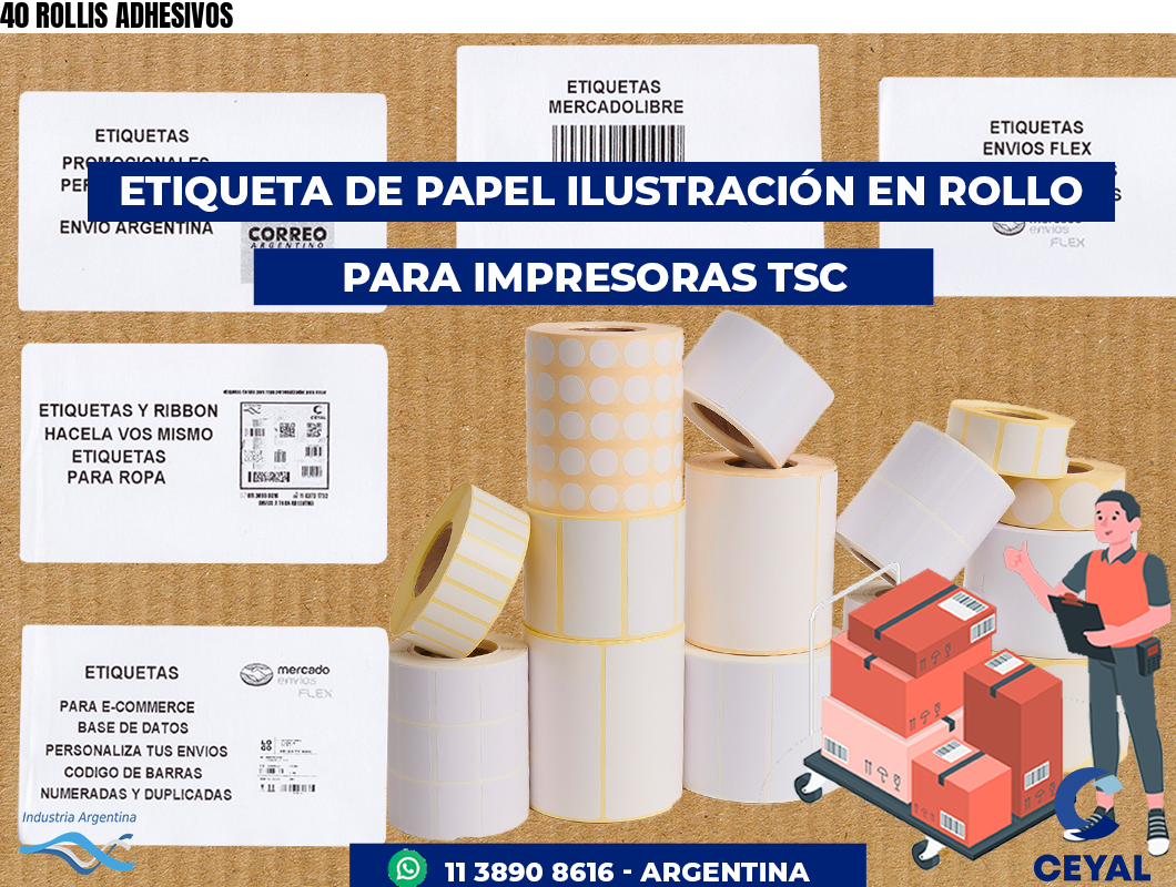 40 ROLLIS ADHESIVOS