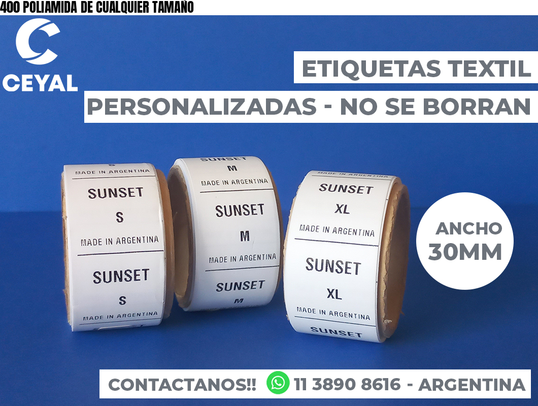 400 POLIAMIDA DE CUALQUIER TAMAÑO