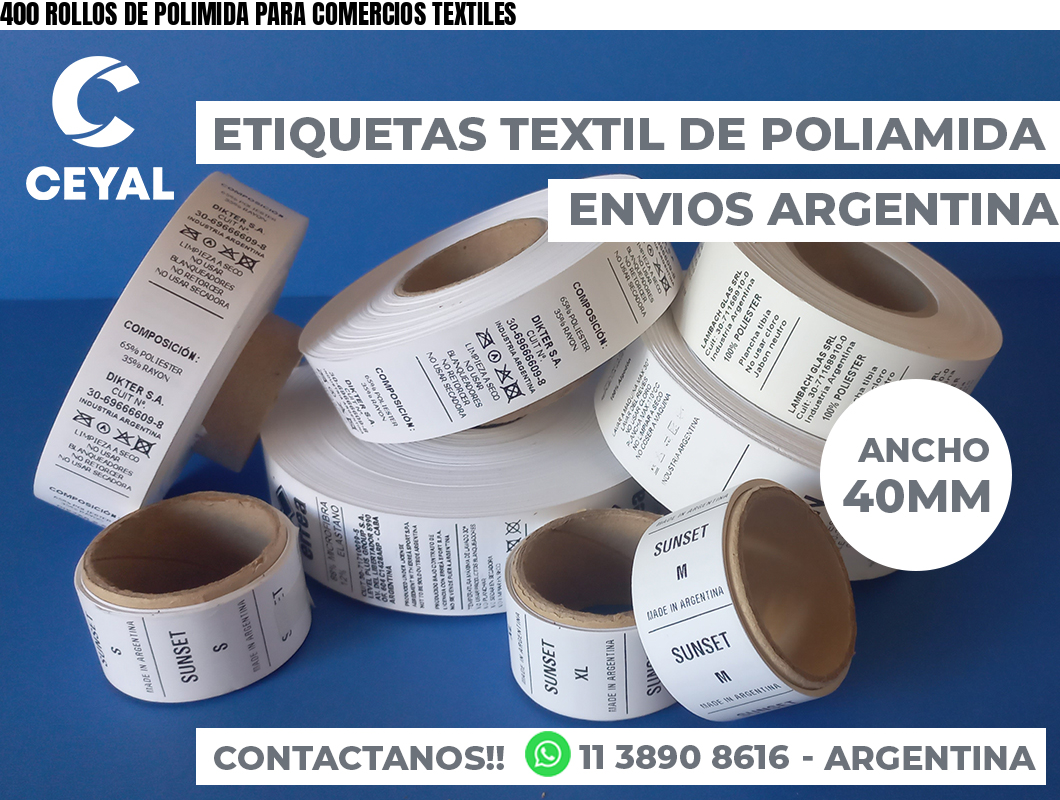 400 ROLLOS DE POLIMIDA PARA COMERCIOS TEXTILES
