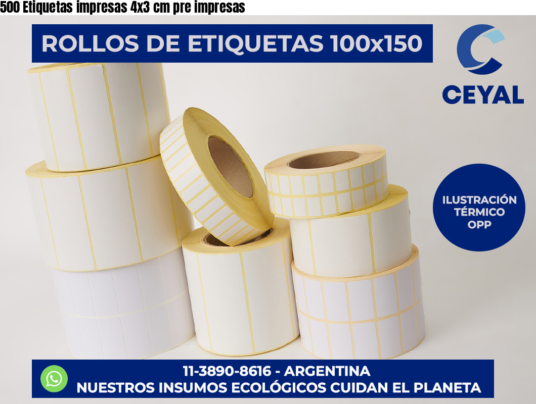 500 Etiquetas impresas 4×3 cm pre impresas