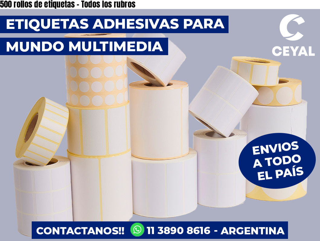 500 rollos de etiquetas - Todos los rubros