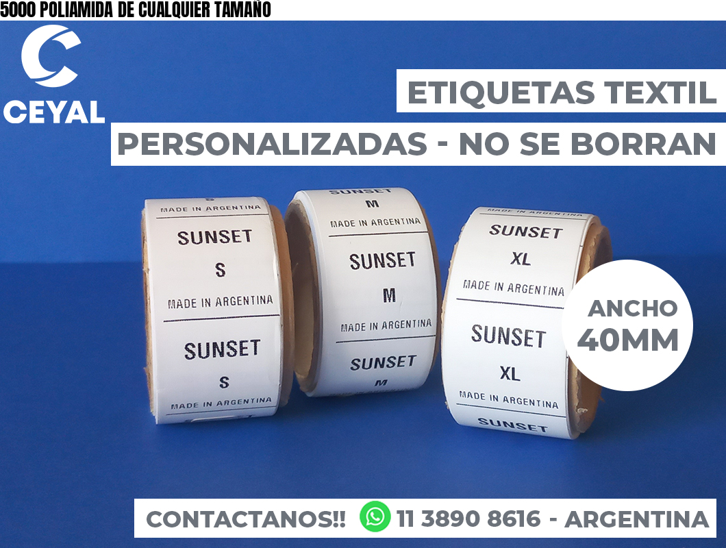 5000 POLIAMIDA DE CUALQUIER TAMAÑO