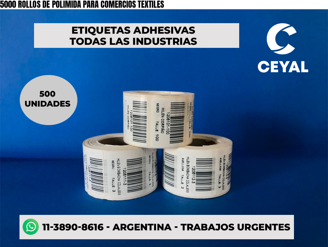 5000 ROLLOS DE POLIMIDA PARA COMERCIOS TEXTILES