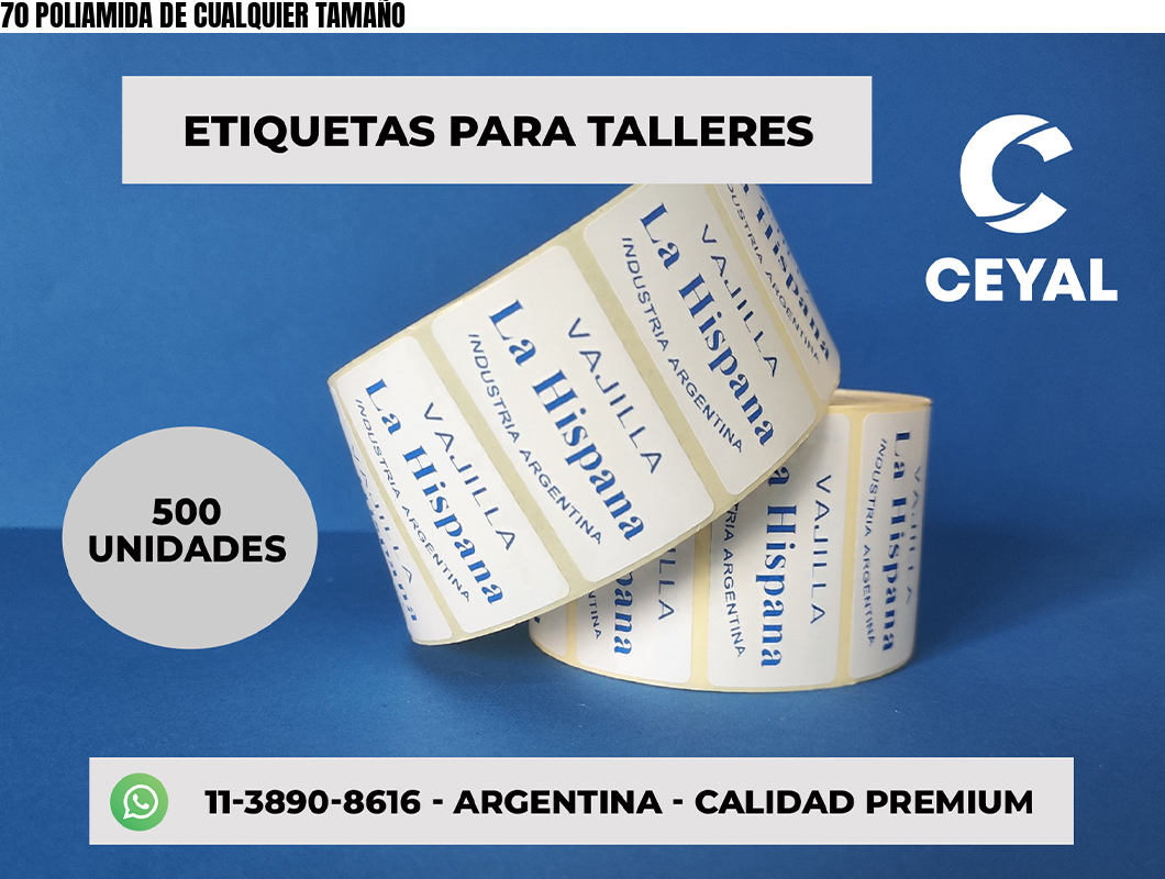 70 POLIAMIDA DE CUALQUIER TAMAÑO