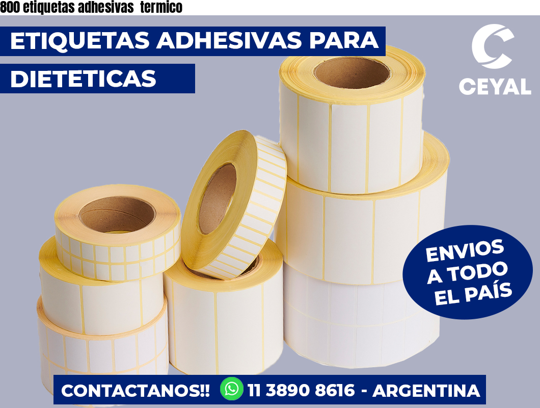 800 etiquetas adhesivas  termico