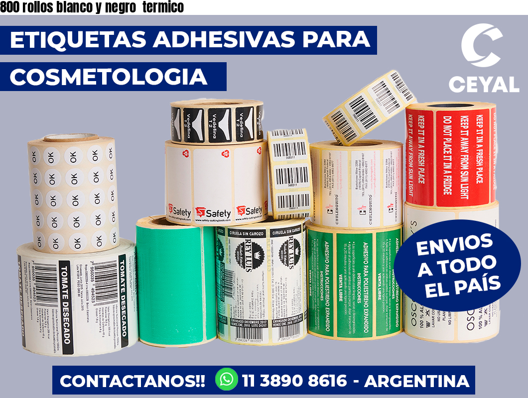 800 rollos blanco y negro termico