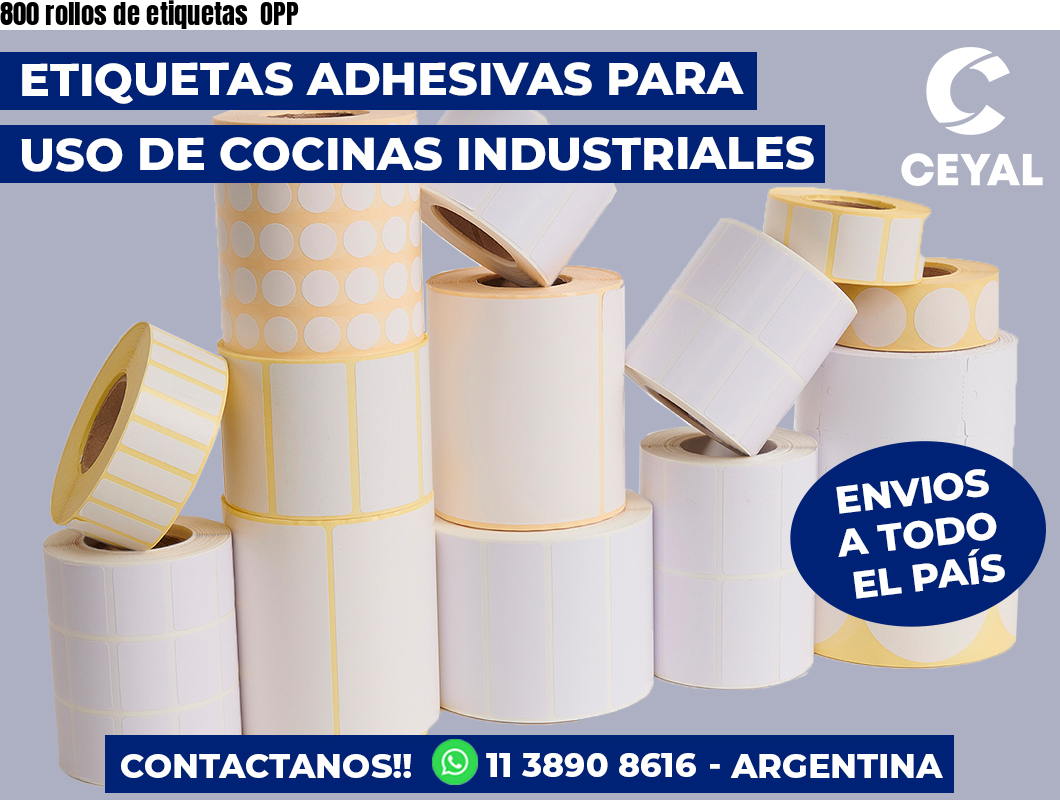 800 rollos de etiquetas  OPP