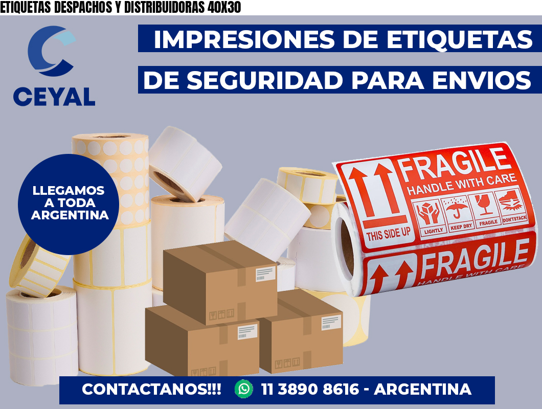 ETIQUETAS DESPACHOS Y DISTRIBUIDORAS 40X30