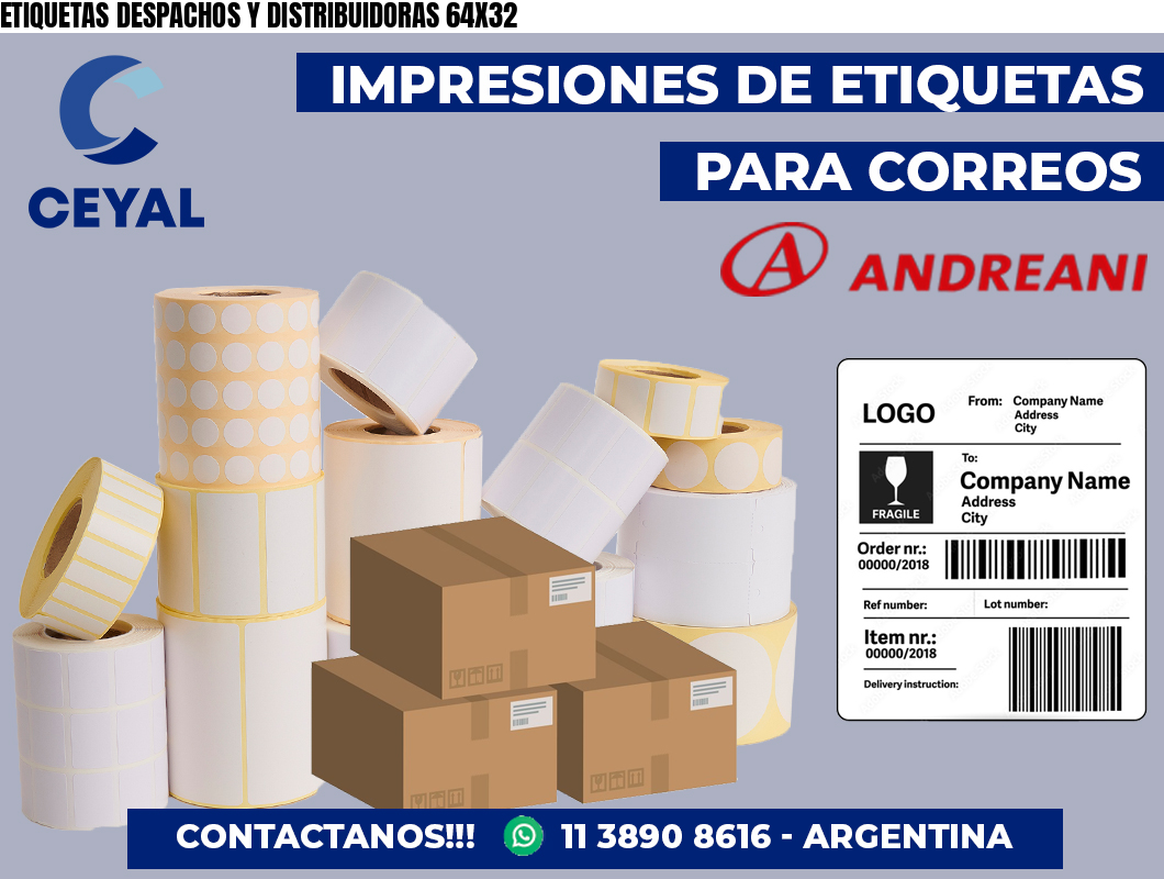 ETIQUETAS DESPACHOS Y DISTRIBUIDORAS 64X32