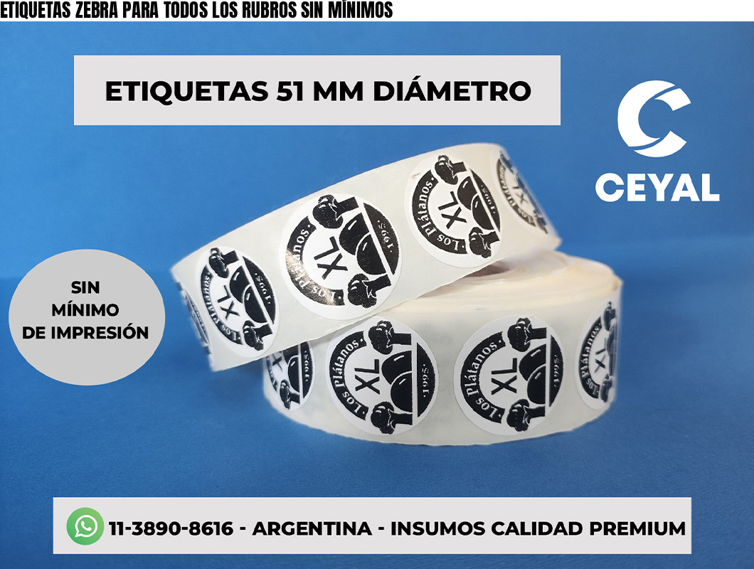 ETIQUETAS ZEBRA PARA TODOS LOS RUBROS SIN MÍNIMOS