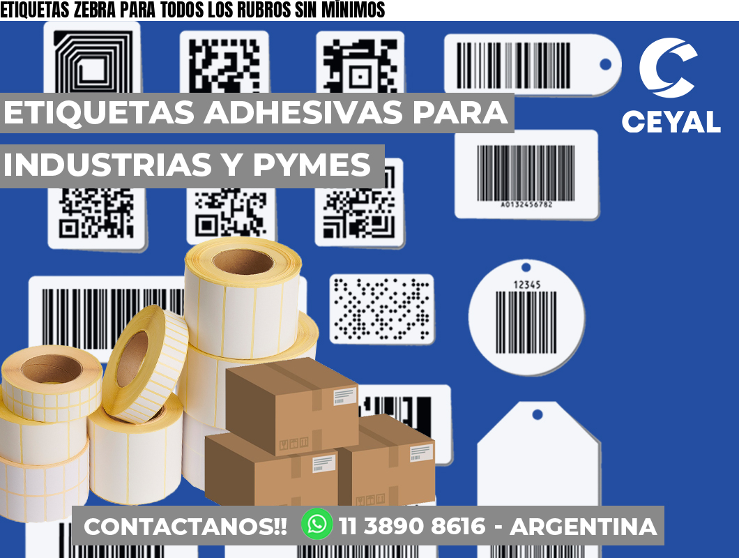 ETIQUETAS ZEBRA PARA TODOS LOS RUBROS SIN MÍNIMOS
