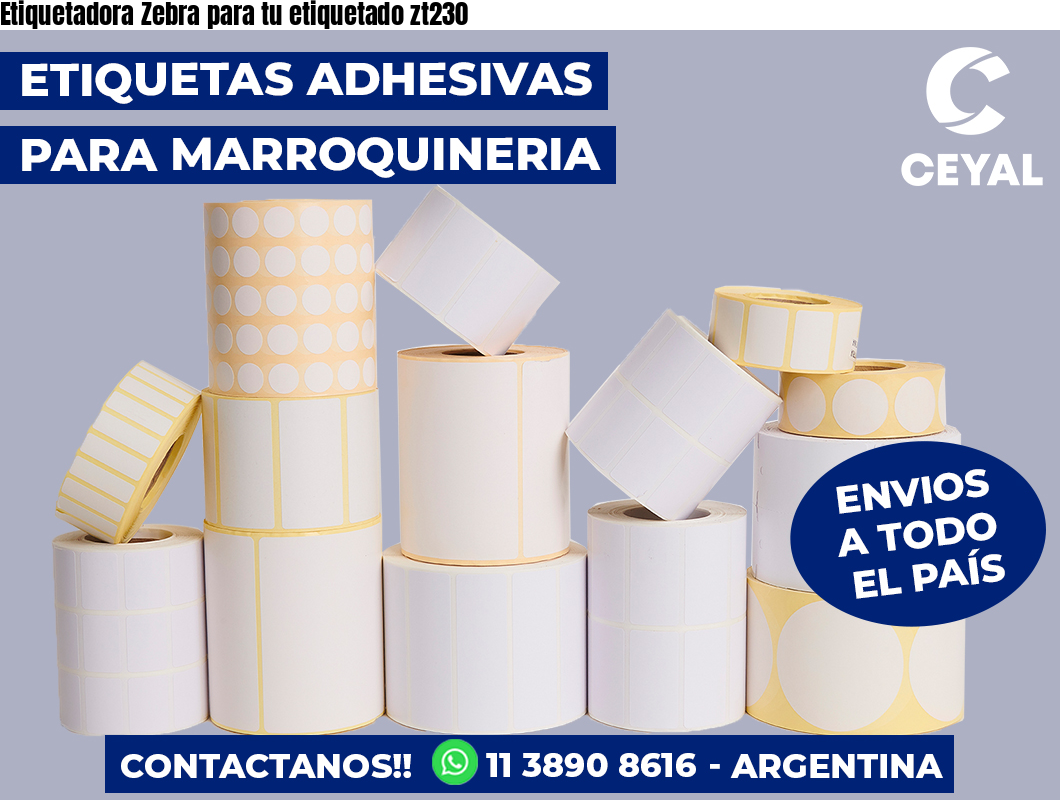 Etiquetadora Zebra para tu etiquetado zt230