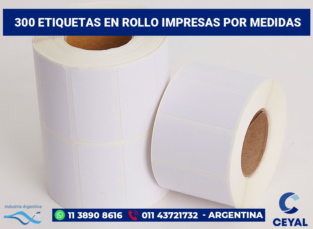 300 Etiquetas en rollo impresas por medidas