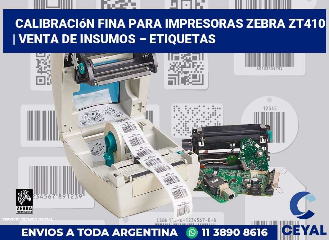 Calibración fina para impresoras Zebra ZT410 | Venta de insumos – Etiquetas