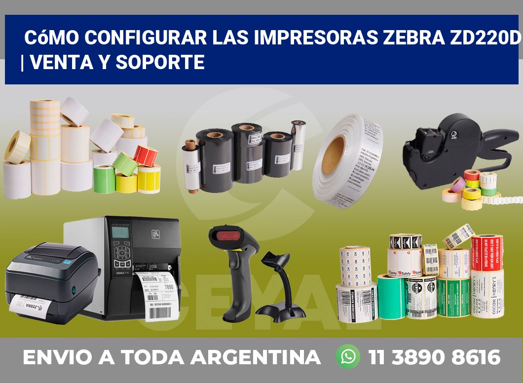 Cómo configurar las impresoras Zebra ZD220d | Venta y soporte