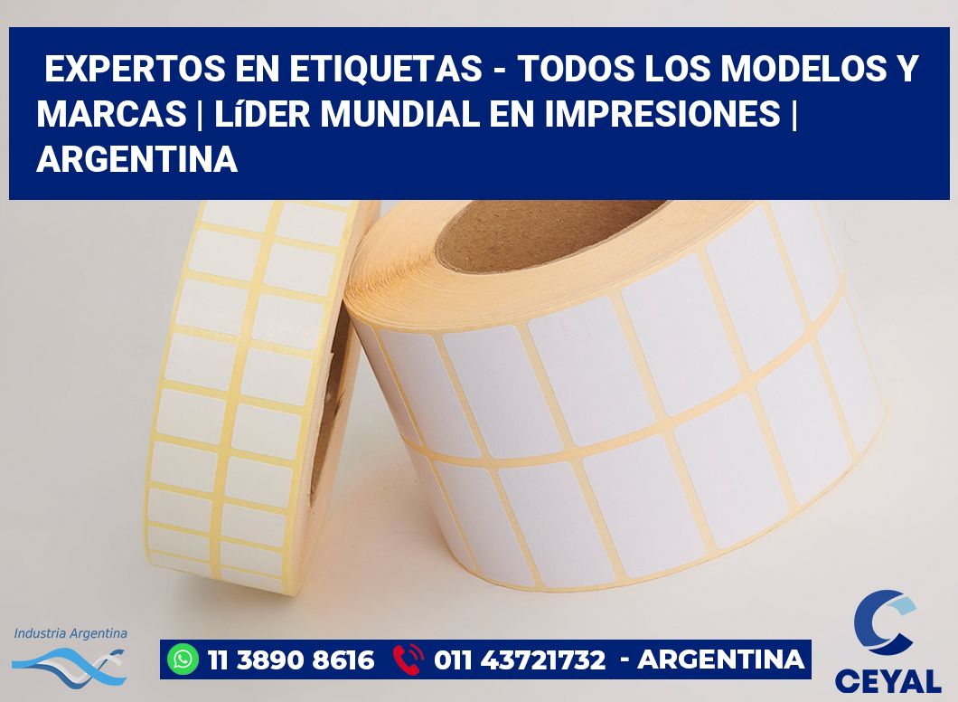 Expertos en etiquetas - Todos los modelos y marcas | Líder mundial en impresiones | Argentina