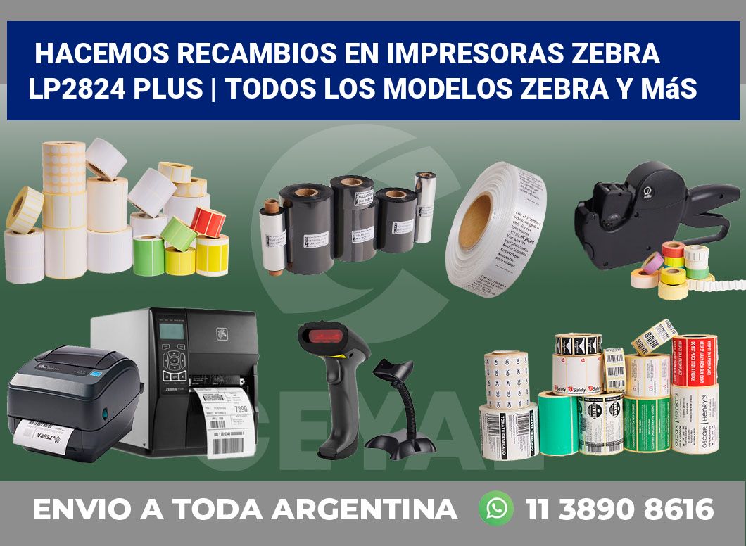 Hacemos recambios en impresoras Zebra LP2824 Plus | Todos los modelos Zebra y más