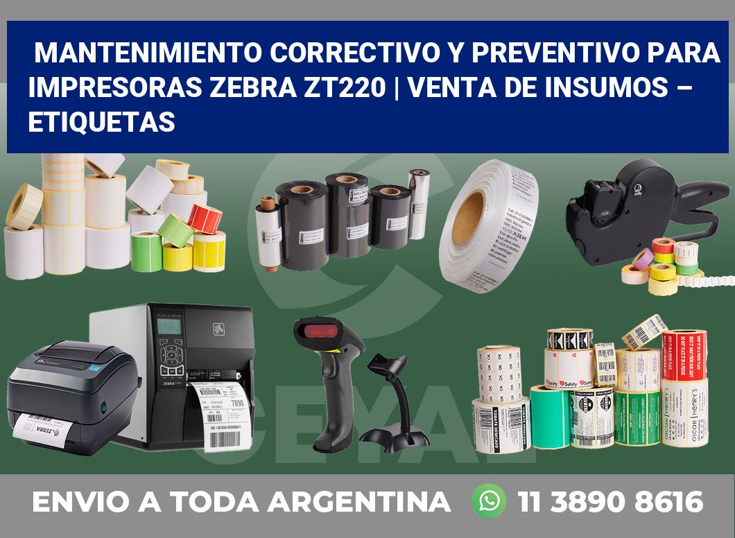 Mantenimiento correctivo y preventivo para impresoras Zebra ZT220 | Venta de insumos – Etiquetas
