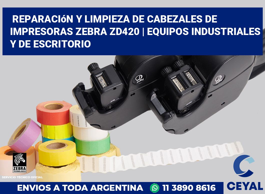 Reparación y limpieza de cabezales de impresoras Zebra ZD420 | Equipos industriales y de escritorio