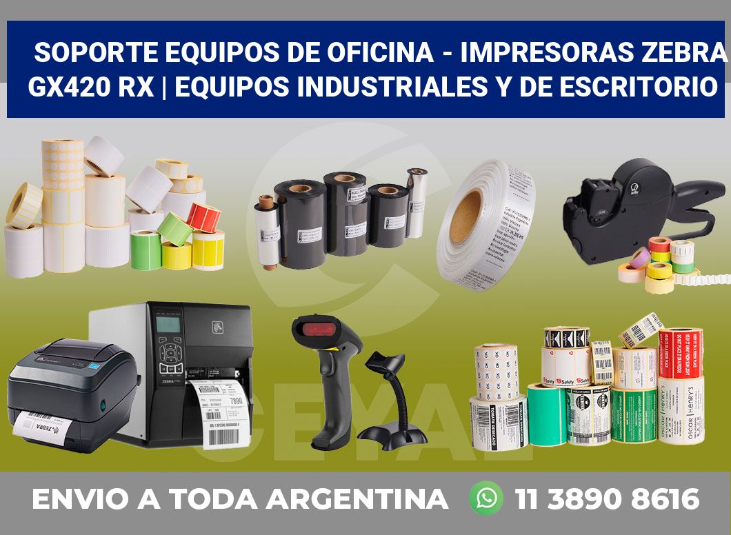Soporte equipos de oficina – Impresoras Zebra GX420 RX | Equipos industriales y de escritorio