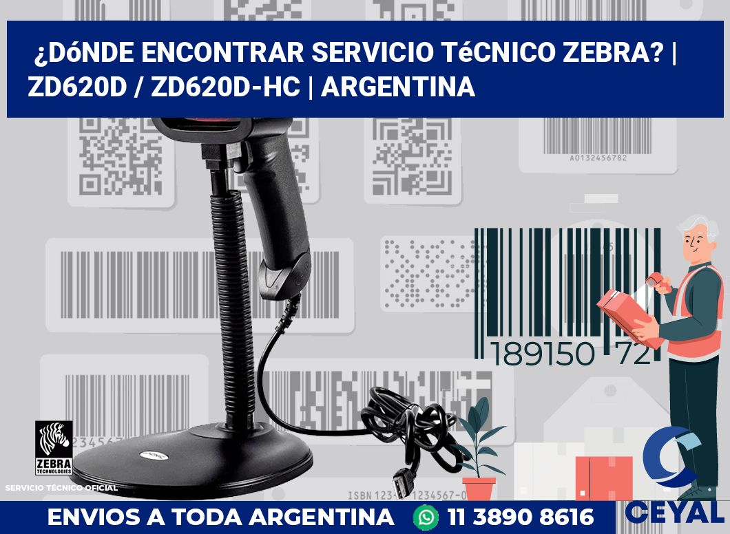 ¿Dónde encontrar servicio técnico Zebra? | ZD620d / ZD620d‑HC | Argentina
