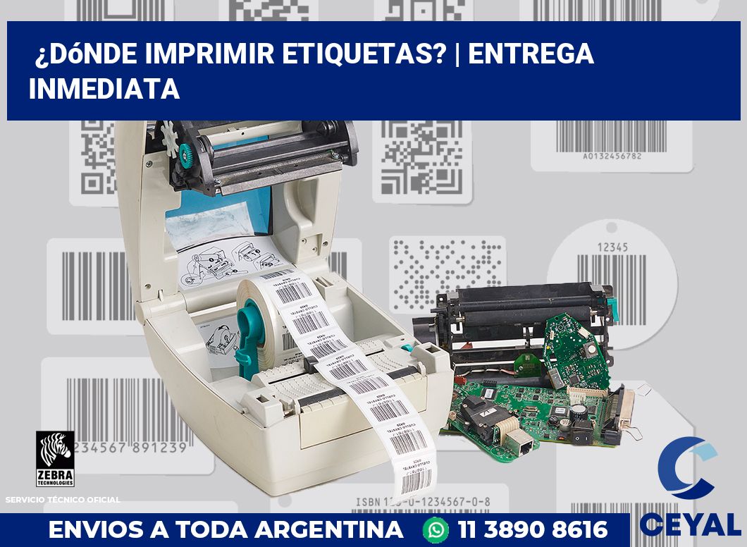 ¿Dónde imprimir etiquetas? | Entrega inmediata