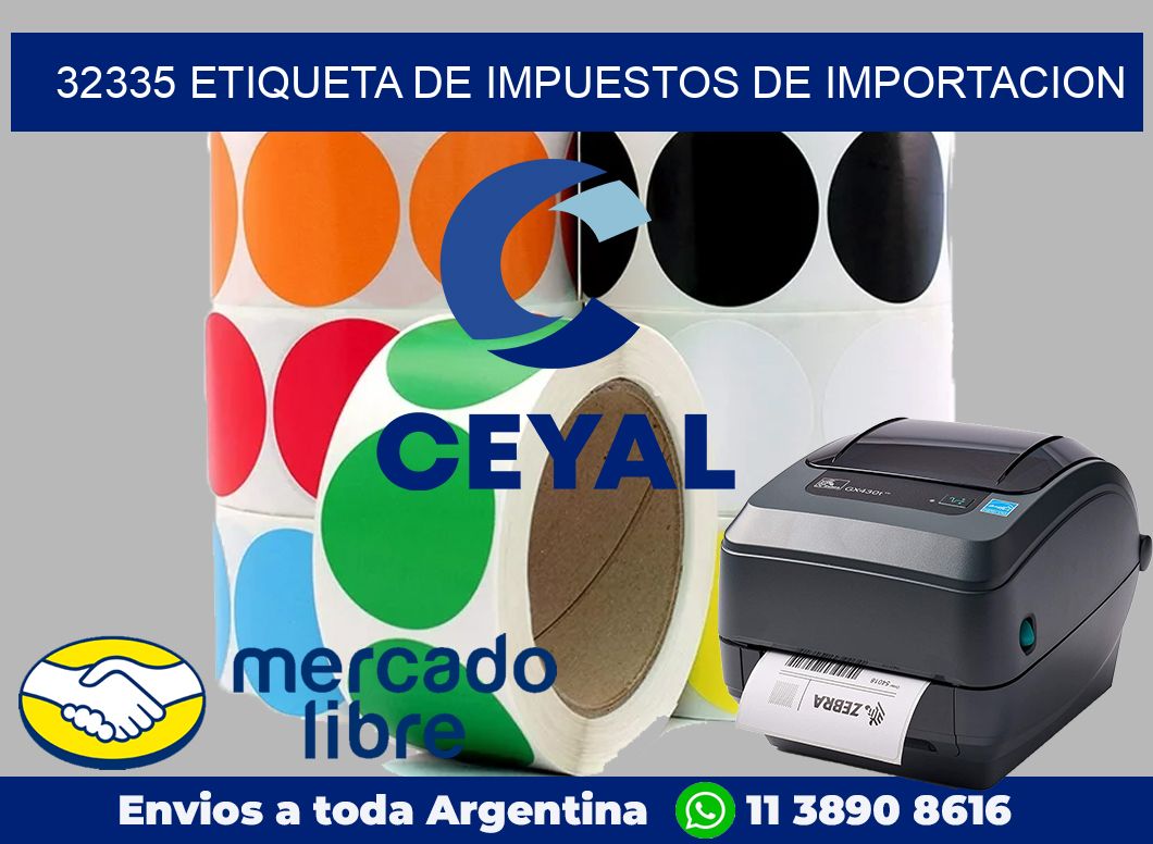 32335 Etiqueta de impuestos de importacion