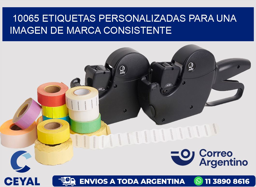 10065 ETIQUETAS PERSONALIZADAS PARA UNA IMAGEN DE MARCA CONSISTENTE