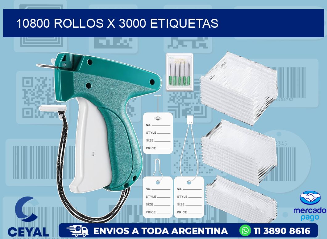 10800 ROLLOS X 3000 ETIQUETAS