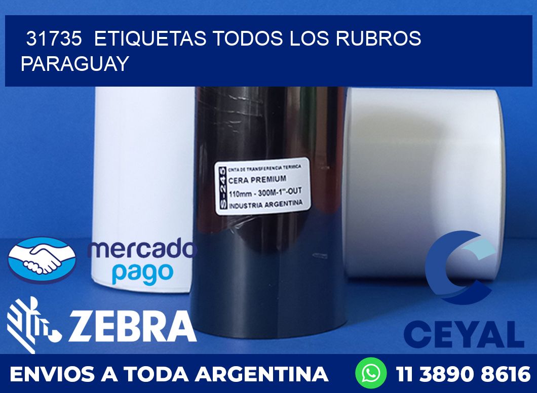 31735  ETIQUETAS TODOS LOS RUBROS PARAGUAY