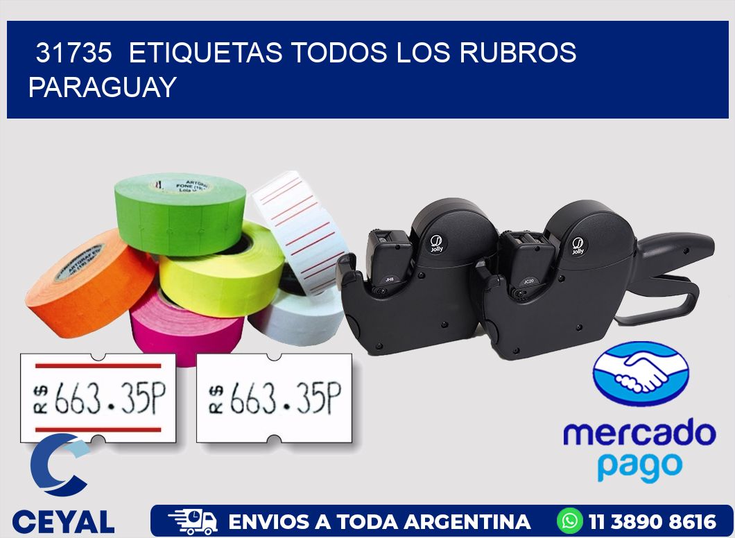 31735  ETIQUETAS TODOS LOS RUBROS PARAGUAY